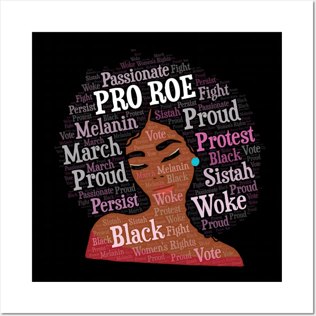 African American Woman Pro Roe Afro Wall Art by blackartmattersshop